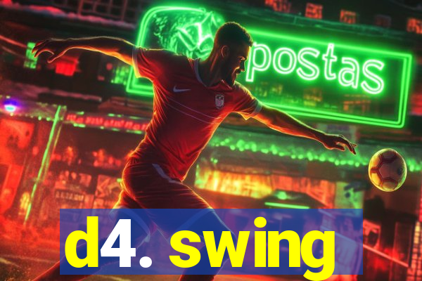 d4. swing